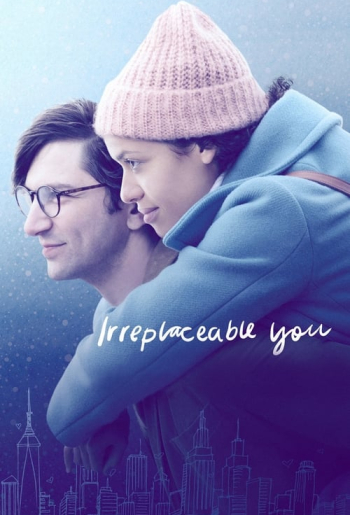 Irreplaceable You