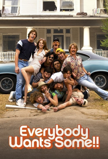 Everybody Wants Some!!
