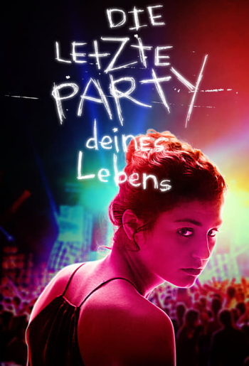 Die letzte Party deines Lebens